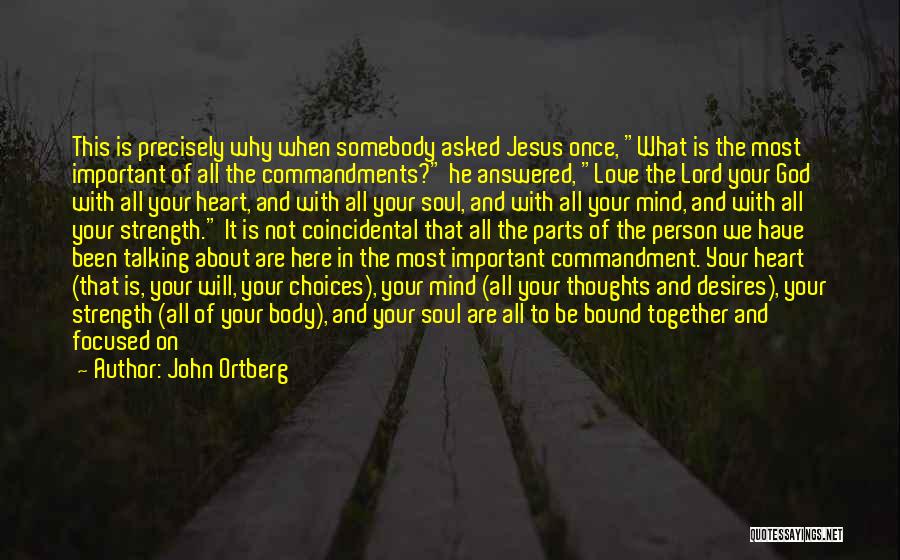 Heart And Strength Quotes By John Ortberg