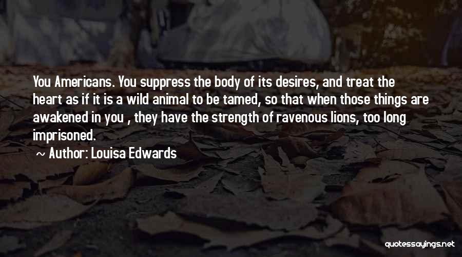 Heart And Strength Quotes By Louisa Edwards