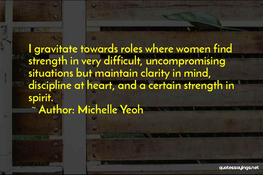 Heart And Strength Quotes By Michelle Yeoh