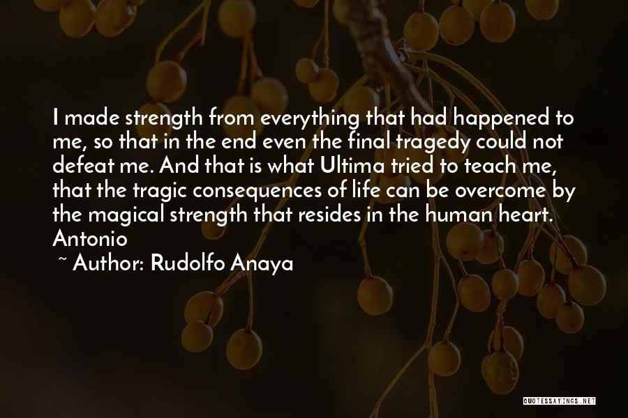 Heart And Strength Quotes By Rudolfo Anaya