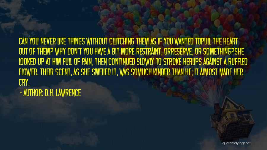 Heart And Stroke Quotes By D.H. Lawrence