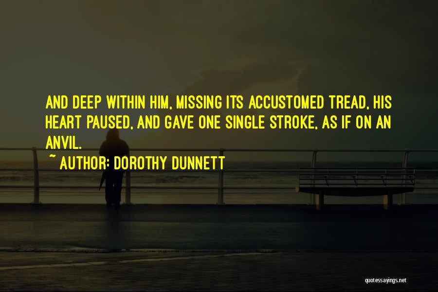 Heart And Stroke Quotes By Dorothy Dunnett