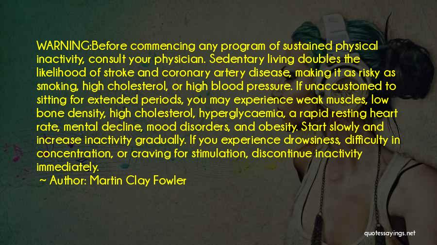 Heart And Stroke Quotes By Martin Clay Fowler