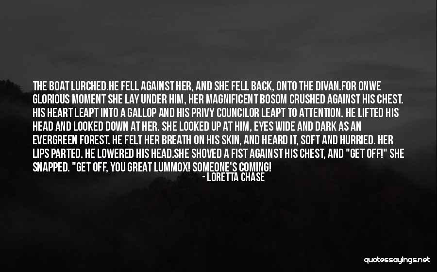 Heart And The Fist Quotes By Loretta Chase Heart And The Fist Quotes By Loretta Chase