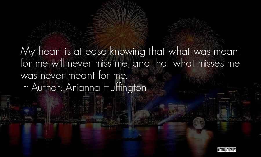 Heart At Ease Quotes By Arianna Huffington