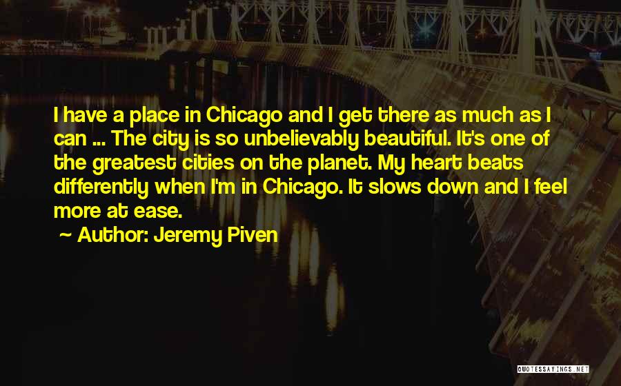 Heart At Ease Quotes By Jeremy Piven