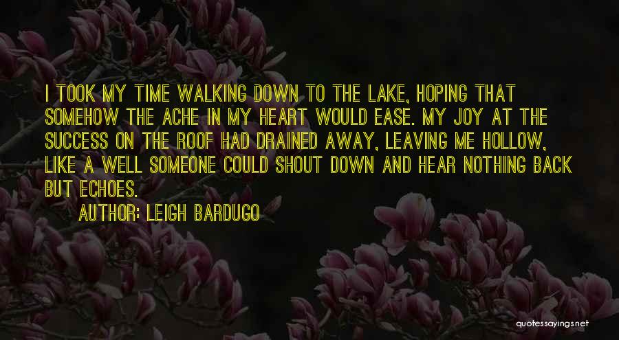 Heart At Ease Quotes By Leigh Bardugo