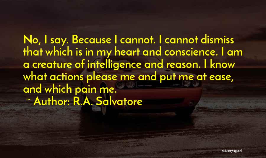 Heart At Ease Quotes By R.A. Salvatore