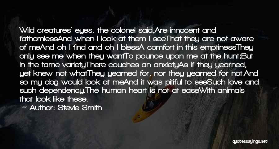 Heart At Ease Quotes By Stevie Smith