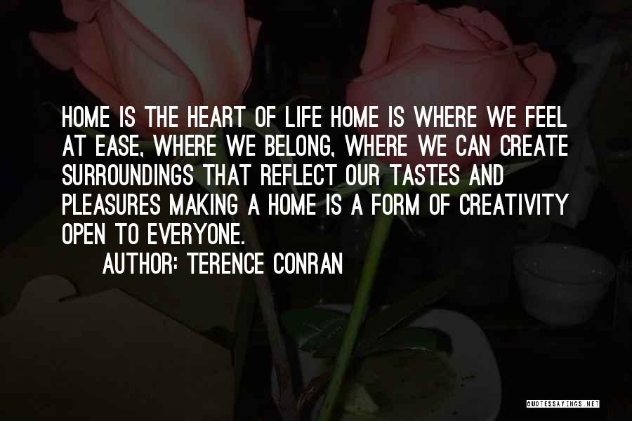Heart At Ease Quotes By Terence Conran