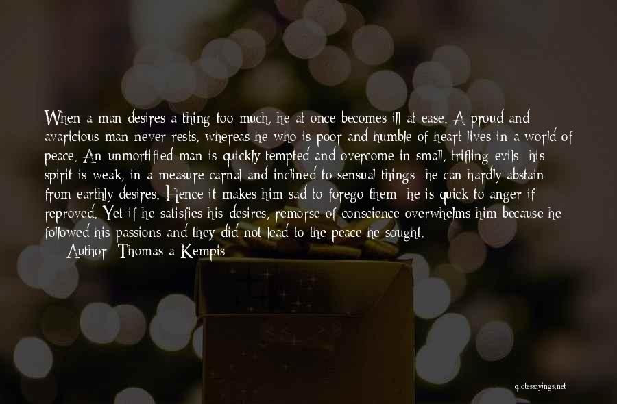 Heart At Ease Quotes By Thomas A Kempis