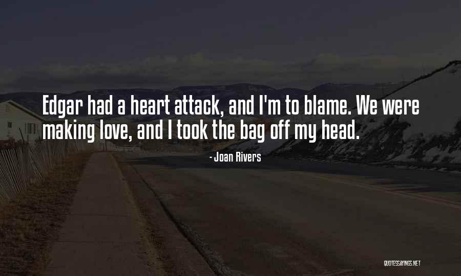 Heart Attack Love Quotes By Joan Rivers