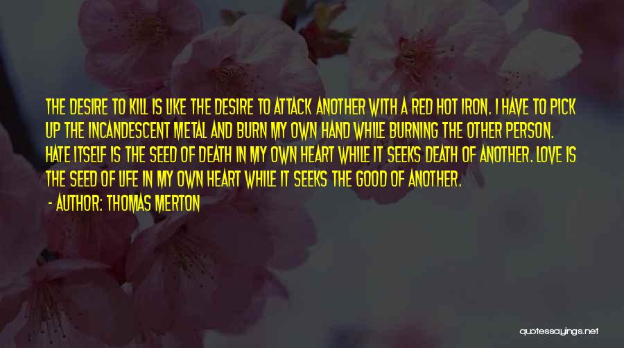 Heart Attack Love Quotes By Thomas Merton