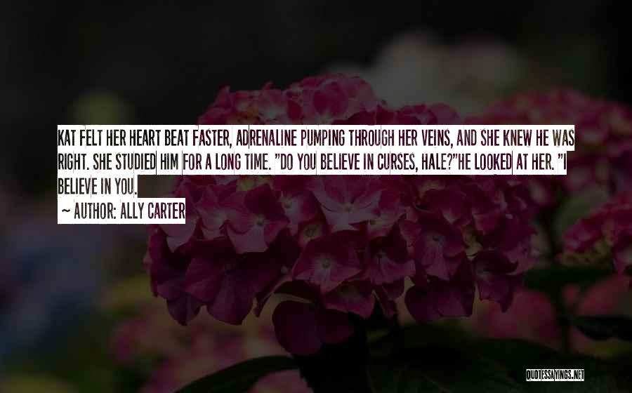 Heart Beat For You Quotes By Ally Carter