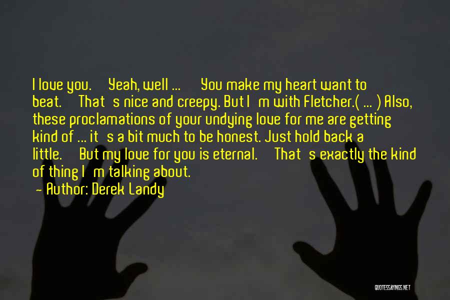 Heart Beat For You Quotes By Derek Landy