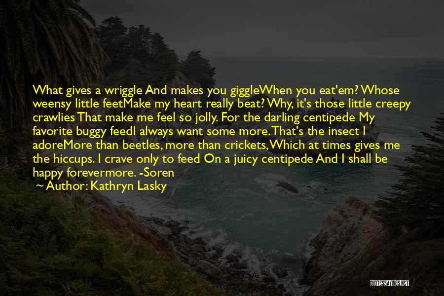 Heart Beat For You Quotes By Kathryn Lasky