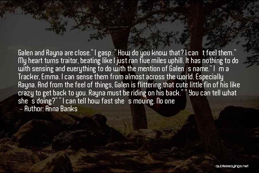 Heart Beating Fast Quotes By Anna Banks