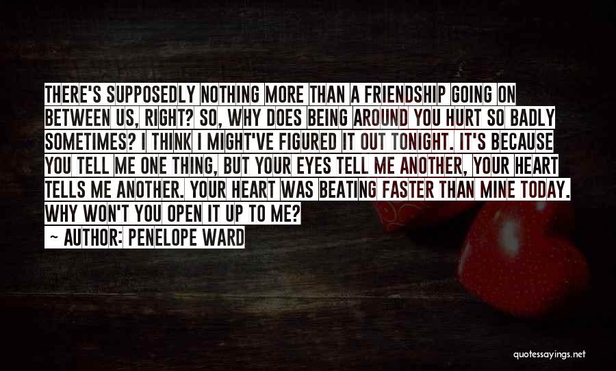 Heart Beating Faster Quotes By Penelope Ward