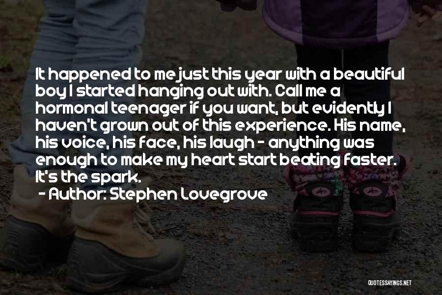 Heart Beating Faster Quotes By Stephen Lovegrove