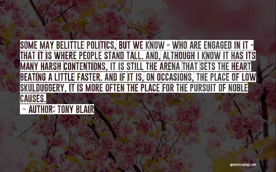 Heart Beating Faster Quotes By Tony Blair