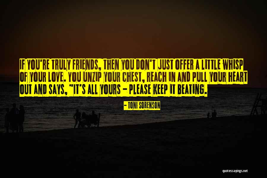 Heart Beating Love Quotes By Toni Sorenson Heart Beating Love Quotes By Toni Sorenson