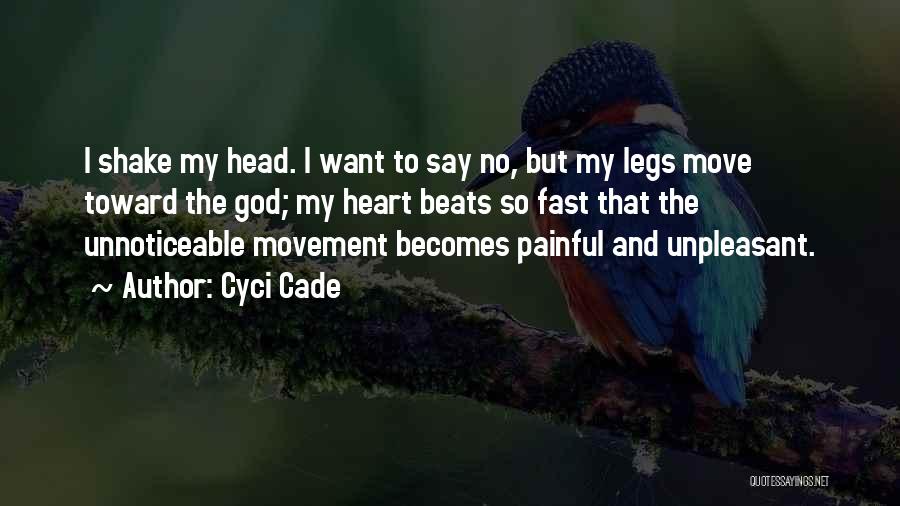 Heart Beats Fast Quotes By Cyci Cade Heart Beats Fast Quotes By Cyci Cade