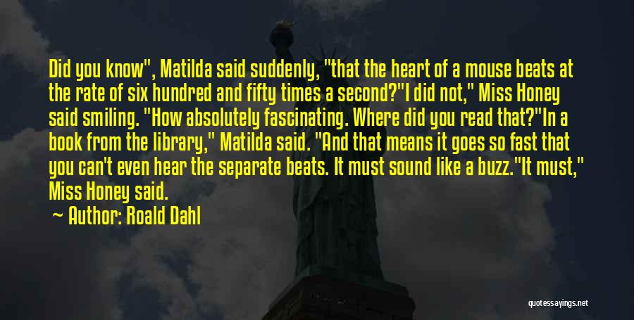 Heart Beats Fast Quotes By Roald Dahl