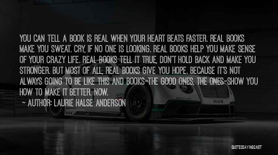 Heart Beats Faster Quotes By Laurie Halse Anderson