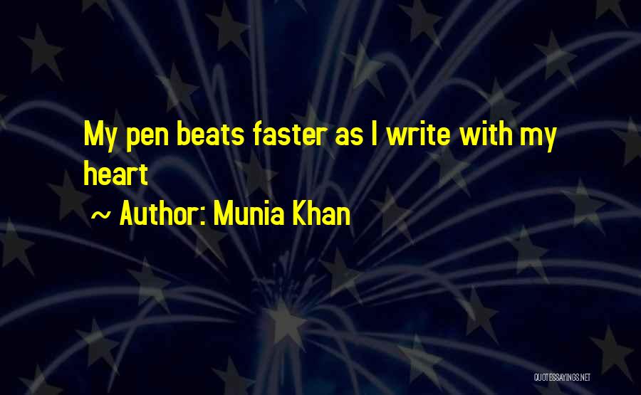 Heart Beats Faster Quotes By Munia Khan