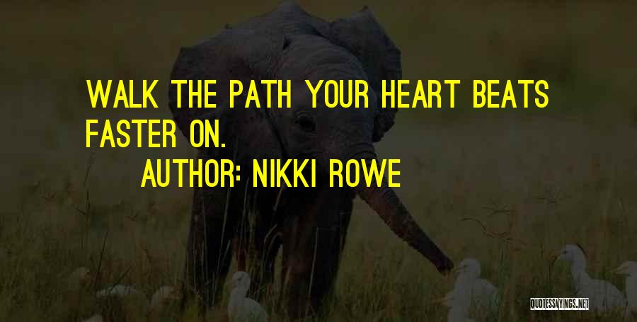 Heart Beats Faster Quotes By Nikki Rowe