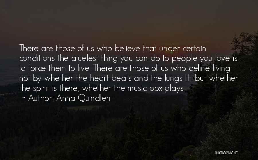 Heart Beats Love Quotes By Anna Quindlen