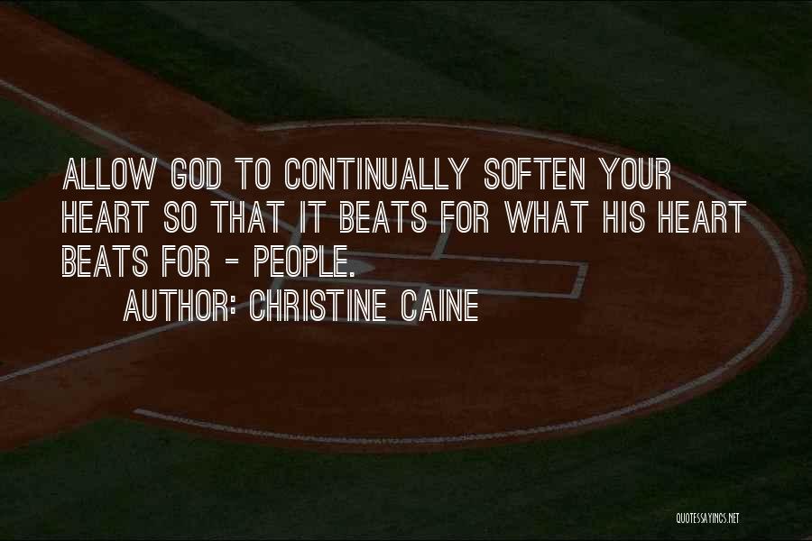 Heart Beats Quotes By Christine Caine