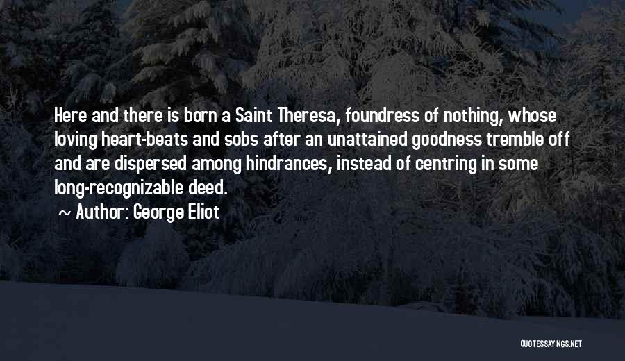 Heart Beats Quotes By George Eliot