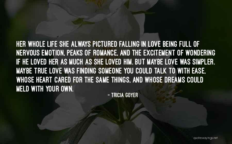 Heart Being Full Of Love Quotes By Tricia Goyer