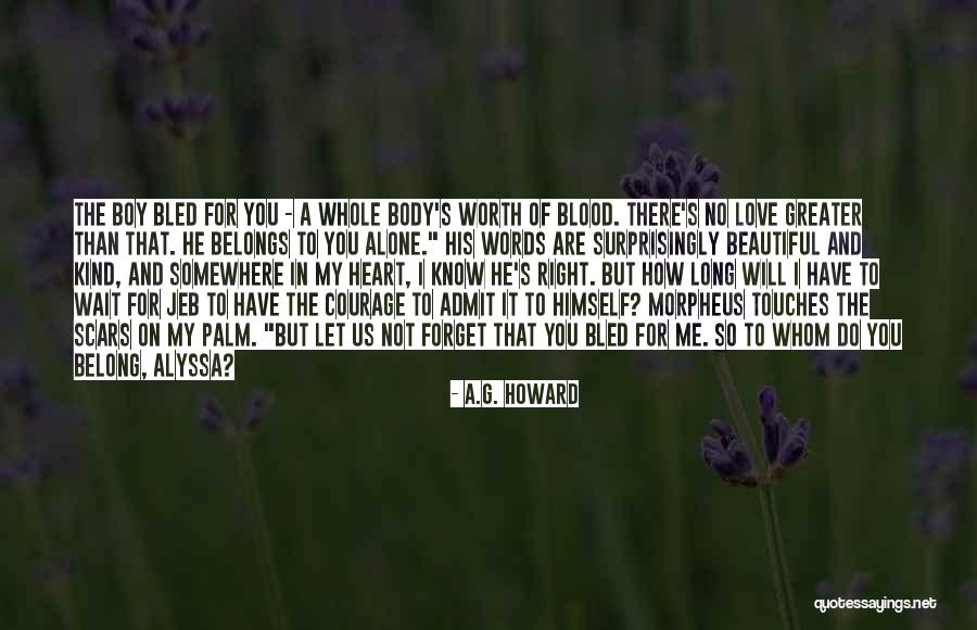 Heart Belongs Quotes By A.G. Howard Heart Belongs Quotes By A.G. Howard