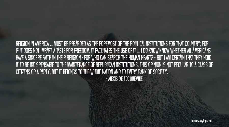 Heart Belongs Quotes By Alexis De Tocqueville Heart Belongs Quotes By Alexis De Tocqueville