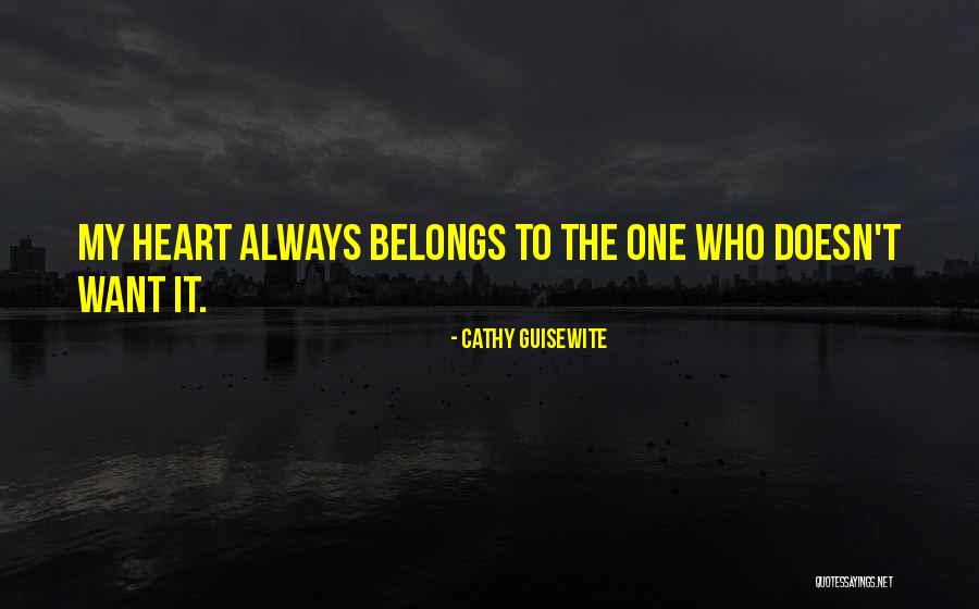 Heart Belongs Quotes By Cathy Guisewite Heart Belongs Quotes By Cathy Guisewite