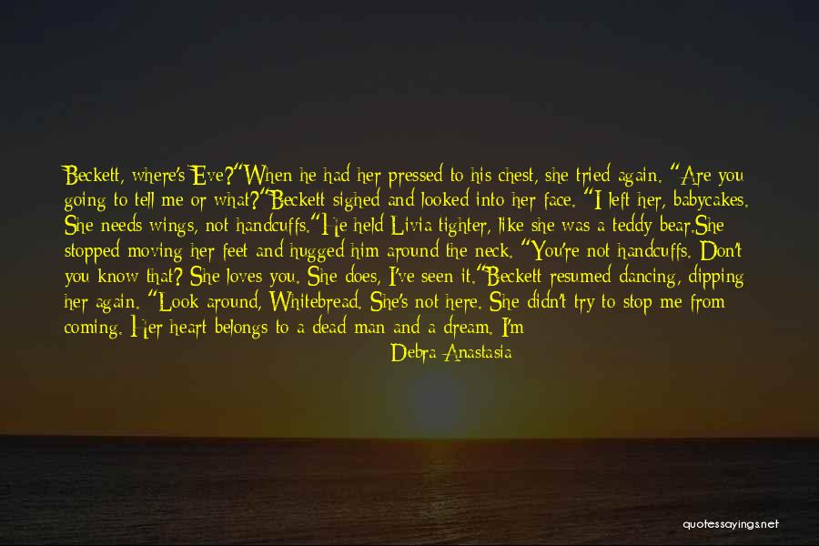 Heart Belongs Quotes By Debra Anastasia Heart Belongs Quotes By Debra Anastasia