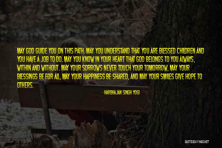 Heart Belongs Quotes By Harbhajan Singh Yogi Heart Belongs Quotes By Harbhajan Singh Yogi