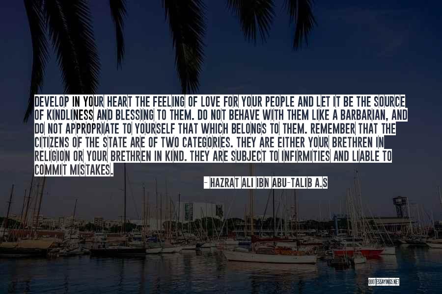 Heart Belongs Quotes By Hazrat Ali Ibn Abu-Talib A.S