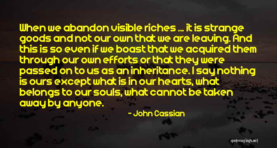 Heart Belongs Quotes By John Cassian