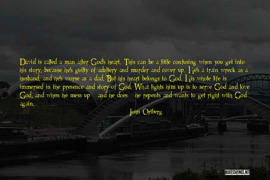 Heart Belongs Quotes By John Ortberg Heart Belongs Quotes By John Ortberg