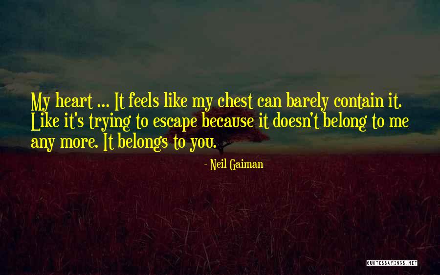 Heart Belongs Quotes By Neil Gaiman