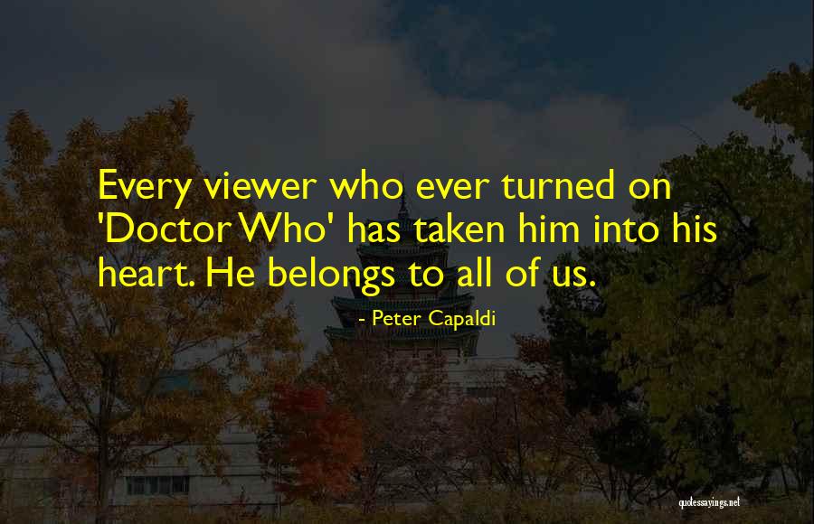 Heart Belongs Quotes By Peter Capaldi Heart Belongs Quotes By Peter Capaldi