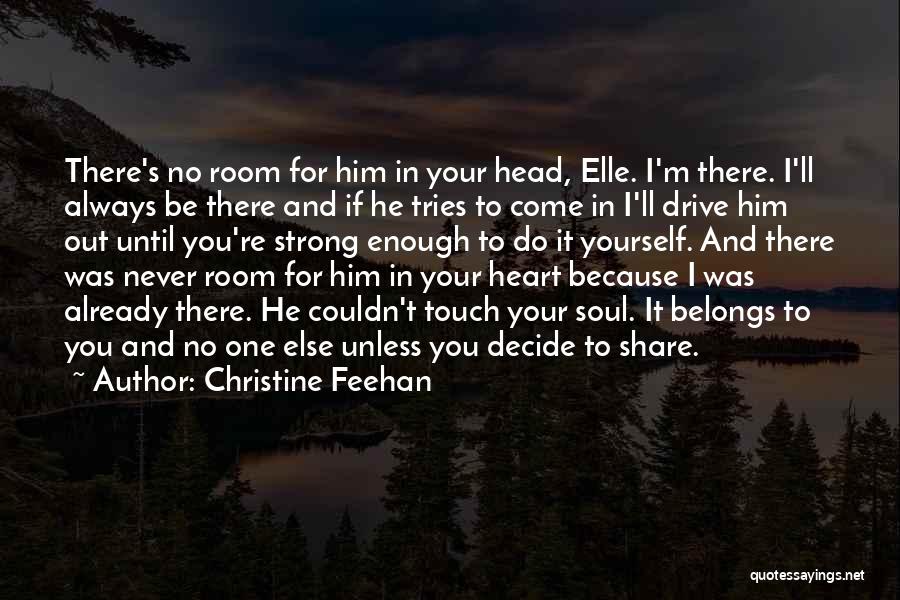 Heart Belongs To Someone Else Quotes By Christine Feehan