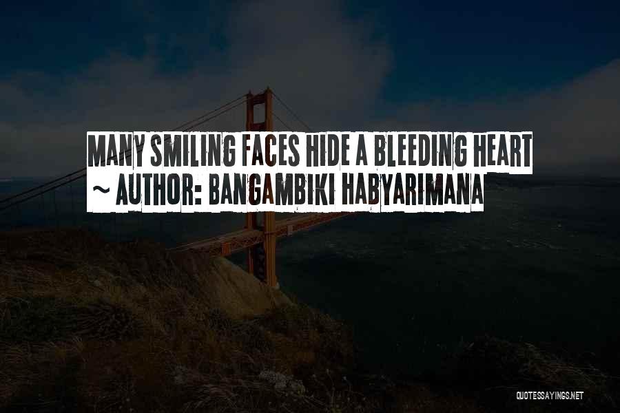 Heart Bleeding Quotes By Bangambiki Habyarimana