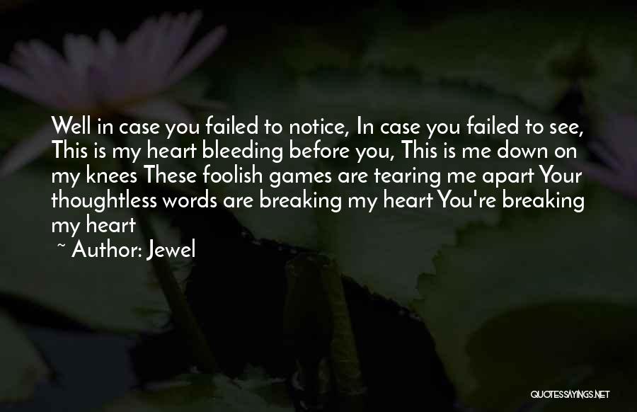 Heart Bleeding Quotes By Jewel