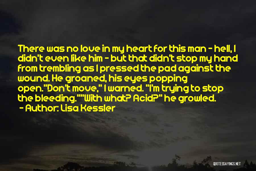 Heart Bleeding Quotes By Lisa Kessler