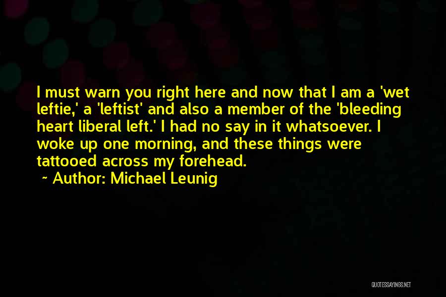 Heart Bleeding Quotes By Michael Leunig