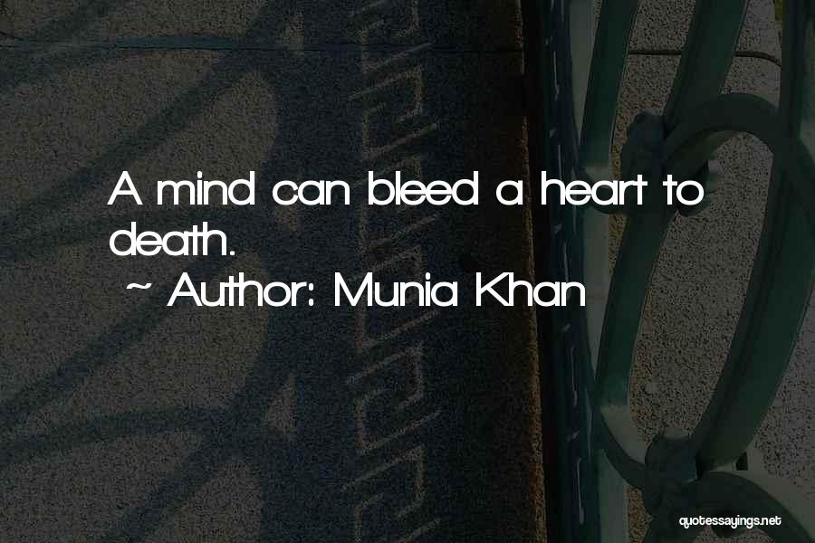 Heart Bleeding Quotes By Munia Khan